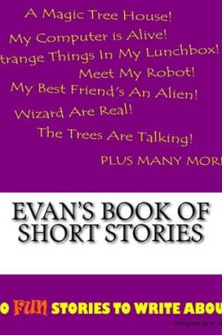 Cover of Evan's Book Of Short Stories