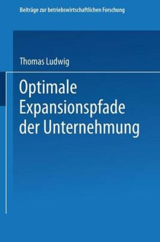 Cover of Optimale Expansionspfade der Unternehmung