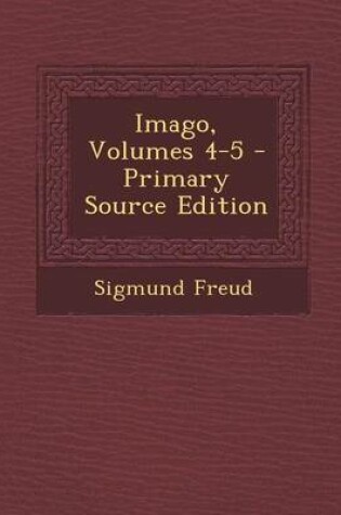 Cover of Imago, Volumes 4-5 - Primary Source Edition