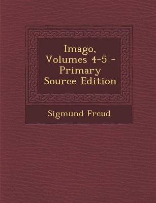 Book cover for Imago, Volumes 4-5 - Primary Source Edition