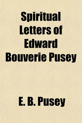 Book cover for Spiritual Letters of Edward Bouverie Pusey