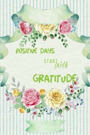 Cover of Positive Days Start With Gratitude