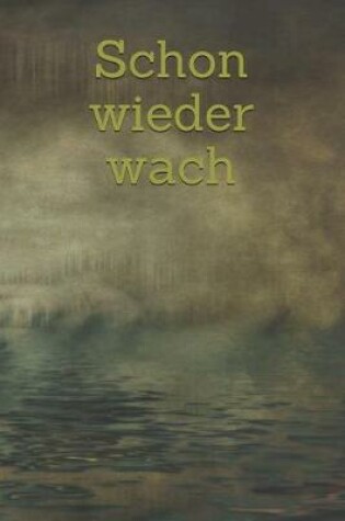 Cover of Schon wieder wach
