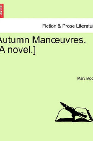 Cover of Autumn Man Uvres. [A Novel.]