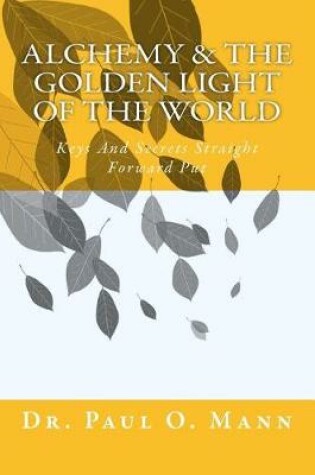 Cover of Alchemy & the Golden Light of the World