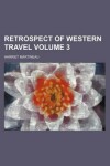 Book cover for Retrospect of Western Travel Volume 3