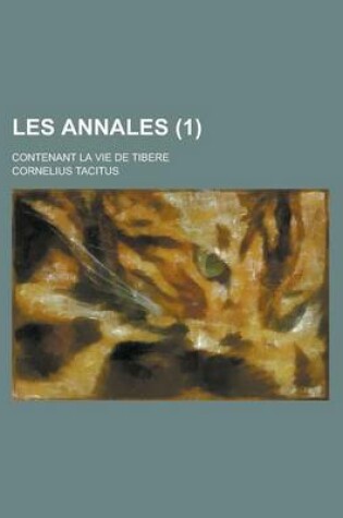 Cover of Les Annales; Contenant La Vie de Tibere (1 )