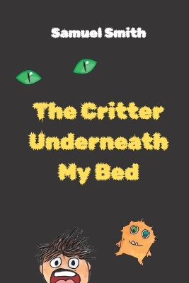 Book cover for The Critter Underneath My Bed