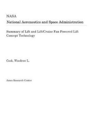 Cover of Summary of Lift and Lift/Cruise Fan Powered Lift Concept Technology