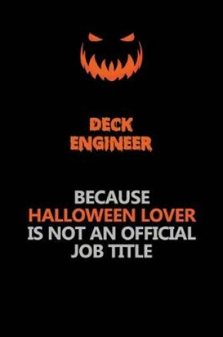 Cover of Deck Engineer Because Halloween Lover Is Not An Official Job Title