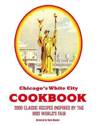 Book cover for Chicago's White City Cookbook