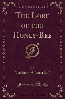 Book cover for The Lore of the Honey-Bee (Classic Reprint)