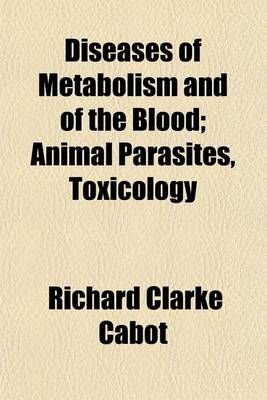 Book cover for Diseases of Metabolism and of the Blood; Animal Parasites, Toxicology