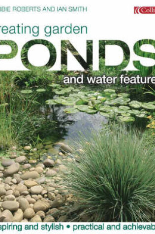 Cover of Creating Garden Ponds and Water Features