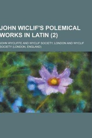 Cover of John Wiclif's Polemical Works in Latin (2 )