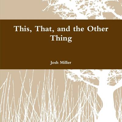 Book cover for This, That, and the Other Thing