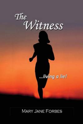 Book cover for The Witness, Living a Lie