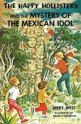 Book cover for The Happy Hollisters and the Mystery of the Mexican Idol