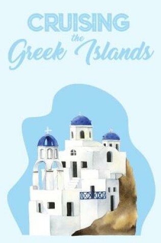 Cover of Cruising the Greek Islands