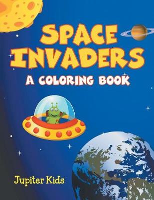 Book cover for Space Invaders (A Coloring Book)