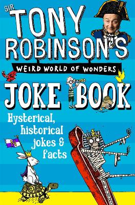 Book cover for Sir Tony Robinson's Weird World of Wonders Joke Book