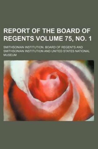 Cover of Report of the Board of Regents Volume 75, No. 1