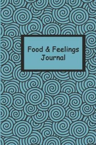 Cover of Food and Feelings Journal (Blue Swirls) 8x10