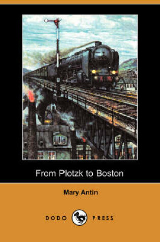 Cover of From Plotzk to Boston (Dodo Press)