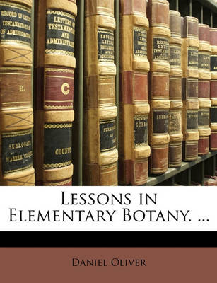 Book cover for Lessons in Elementary Botany. ...