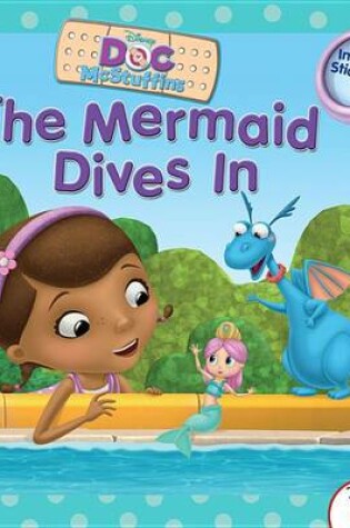 Cover of Doc McStuffins the Mermaid Dives in