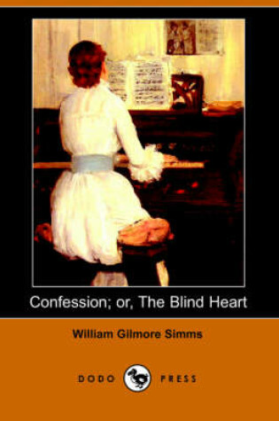 Cover of Confession; Or, the Blind Heart (Dodo Press)