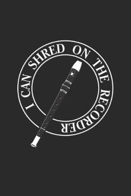 Book cover for I can Shred On The Recorder