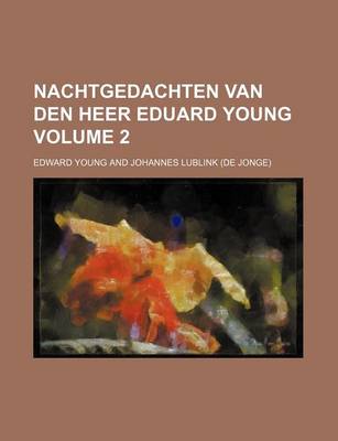 Book cover for Nachtgedachten Van Den Heer Eduard Young Volume 2