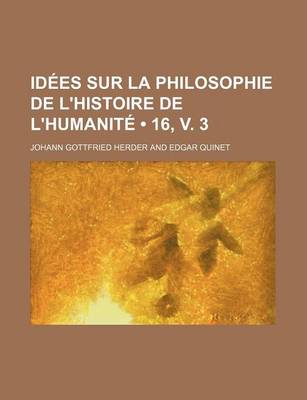 Book cover for Idees Sur La Philosophie de L'Histoire de L'Humanite (16, V. 3)