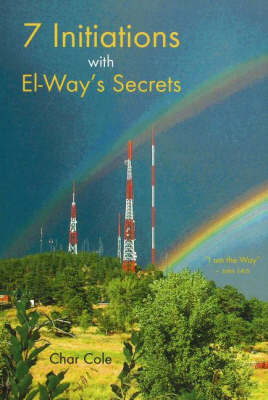 Book cover for Seven Initiations with El-Way's Secrets