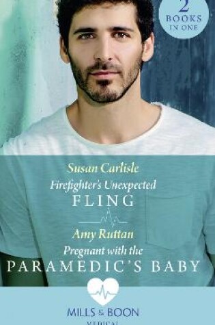 Cover of Firefighter's Unexpected Fling / Pregnant With The Paramedic's Baby