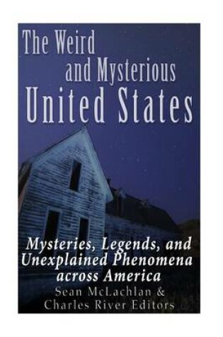 Cover of The Weird and Mysterious United States