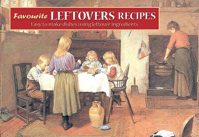 Cover of Favourite Leftovers Recipes