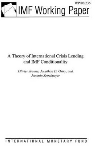 Cover of A Theory of International Crisis Lending and IMF Conditionality