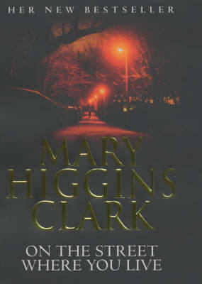 On the Street Where You Live by Mary Higgins Clark