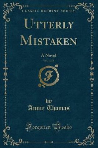 Cover of Utterly Mistaken, Vol. 1 of 3