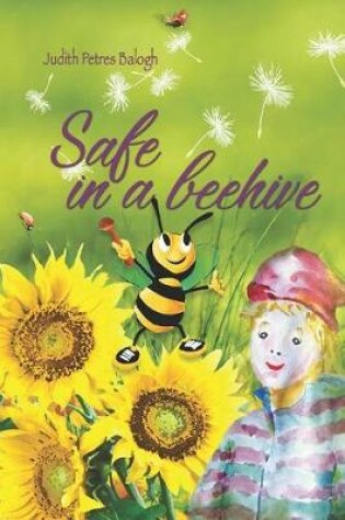 Cover of Safe in a Beehive
