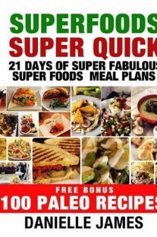 Cover of Super Foods Super Quick