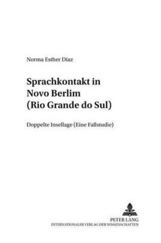 Cover of Sprachkontakt in Novo Berlim (Rio Grande Do Sul)