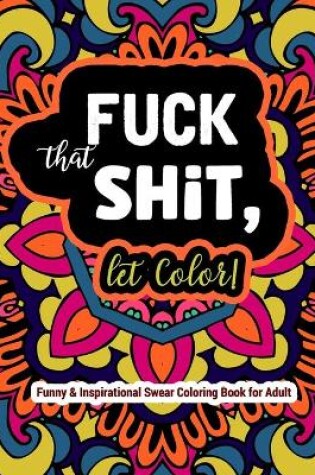 Cover of Fuck That Shit, Let Color