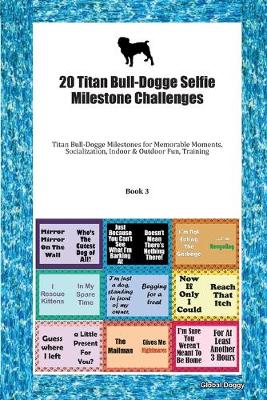 Book cover for 20 Titan Bull-Dogge Selfie Milestone Challenges