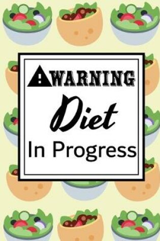 Cover of Warning Diet in Progress