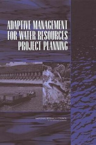 Cover of Adaptive Management for Water Resources Project Planning