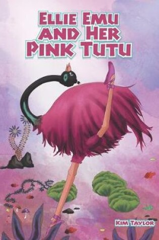 Cover of Ellie Emu and Her Pink Tutu