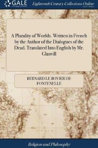 Cover of A Plurality of Worlds. Written in French by the Author of the Dialogues of the Dead. Translated Into English by Mr. Glanvill